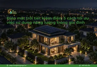 5 cách tối ưu sử dụng điện mặt trời tiết kiệm điện